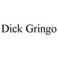 DICK GRINGO