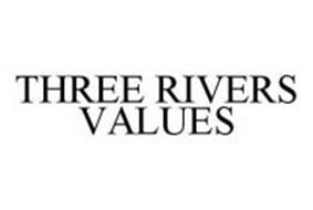 THREE RIVERS VALUES
