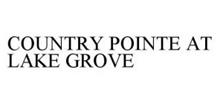 COUNTRY POINTE AT LAKE GROVE