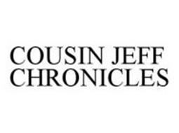 COUSIN JEFF CHRONICLES