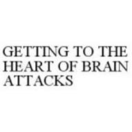 GETTING TO THE HEART OF BRAIN ATTACKS
