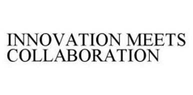 INNOVATION MEETS COLLABORATION