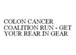 COLON CANCER COALITION RUN - GET YOUR REAR IN GEAR