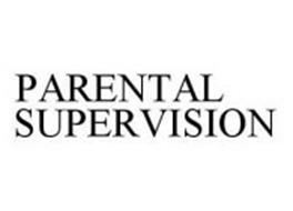 PARENTAL SUPERVISION