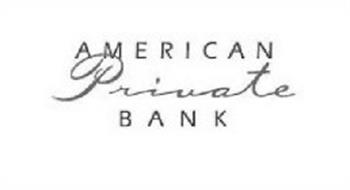 AMERICAN PRIVATE BANK