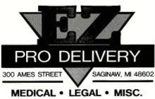 EZ PRO DELIVERY 300 AMES STREET SAGINAW, MI 48602 MEDICAL · LEGAL · MISC