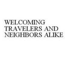 WELCOMING TRAVELERS AND NEIGHBORS ALIKE