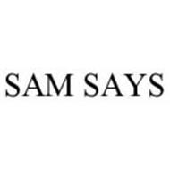 SAM SAYS
