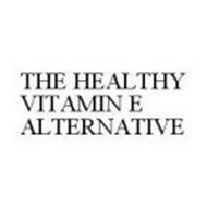 THE HEALTHY VITAMIN E ALTERNATIVE