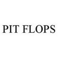 PIT FLOPS