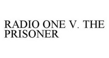 RADIO ONE V.THE PRISONER