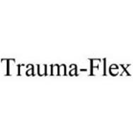 TRAUMA-FLEX