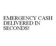 EMERGENCY CASH DELIVERED IN SECONDS!