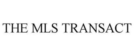 THE MLS TRANSACT