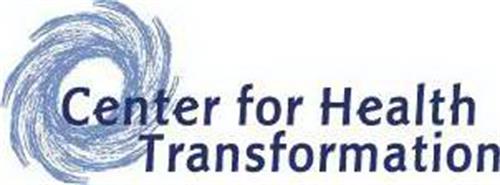 CENTER FOR HEALTH TRANSFORMATION