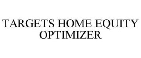 TARGETS HOME EQUITY OPTIMIZER