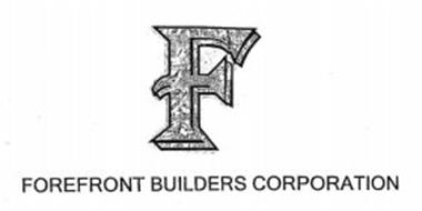 F FOREFRONT BUILDERS CORPORATION