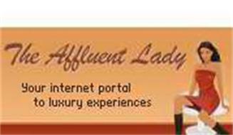 THE AFFLUENT LADY YOUR INTERNET PORTAL TO LUXURY EXPERIENCES