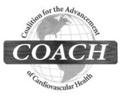 COACH COALITION FOR THE ADVANCEMENT OF CARDIOVASCULAR HEALTH