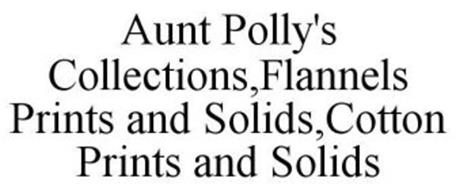 AUNT POLLY'S COLLECTIONS, FLANNELS PRINTS AND SOLIDS, COTTON PRINTS AND SOLIDS