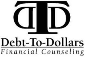 DTD DEBT-TO-DOLLARS FINANCIAL COUNSELING