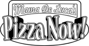MAMA DE LUCA'S PIZZA NOW!