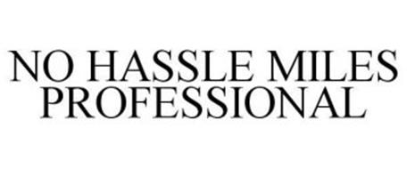 NO HASSLE MILES PROFESSIONAL