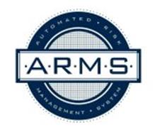 ARMS AUTOMATED RISK MANAGEMENT SYSTEM