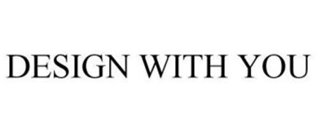 DESIGN WITH YOU