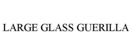 LARGE GLASS GUERILLA