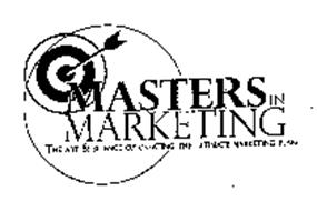MASTERS IN MARKETING THE ART & SCIENCE OF CREATING THE ULTIMATE MARKETING PLAN.