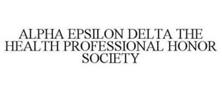 ALPHA EPSILON DELTA THE HEALTH PROFESSIONAL HONOR SOCIETY