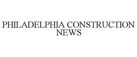 PHILADELPHIA CONSTRUCTION NEWS