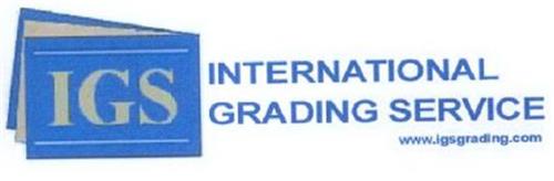 IGS INTERNATIONAL GRADING SERVICE WWW.IGSGRADING.COM