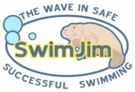 SWIMJIM THE WAVE IN SAFE SUCCESSFUL SWIMMING