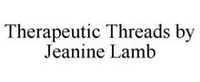 THERAPEUTIC THREADS BY JEANINE LAMB
