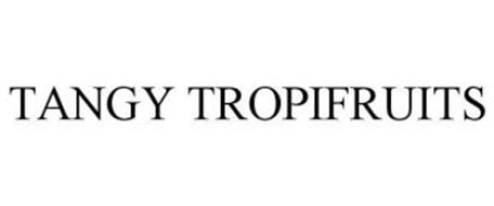 TANGY TROPIFRUITS