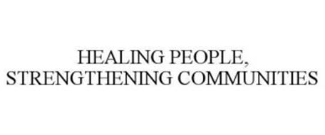 HEALING PEOPLE, STRENGTHENING COMMUNITIES