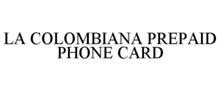 LA COLOMBIANA PREPAID PHONE CARD