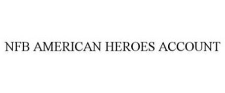 NFB AMERICAN HEROES ACCOUNT