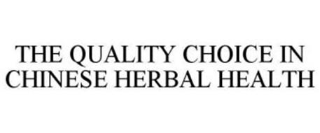 THE QUALITY CHOICE IN CHINESE HERBAL HEALTH