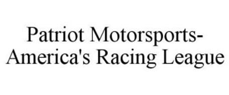 PATRIOT MOTORSPORTS- AMERICA'S RACING LEAGUE