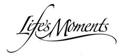 LIFE'S MOMENTS