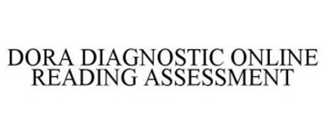 DORA DIAGNOSTIC ONLINE READING ASSESSMENT