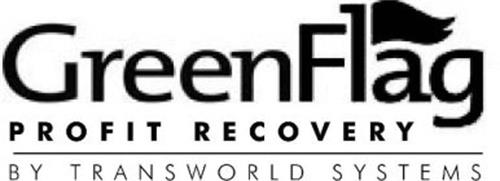 GREENFLAG PROFIT RECOVERY BY TRANSWORLD SYSTEMS