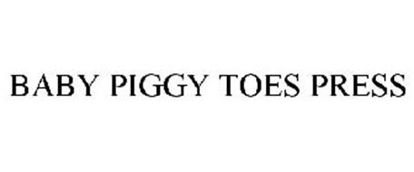 BABY PIGGY TOES PRESS
