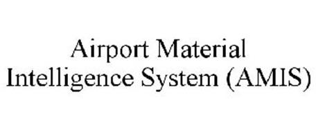 AIRPORT MATERIAL INTELLIGENCE SYSTEM (AMIS)