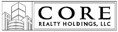 CORE REALTY HOLDINGS, LLC