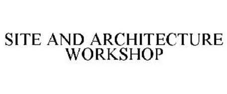SITE AND ARCHITECTURE WORKSHOP