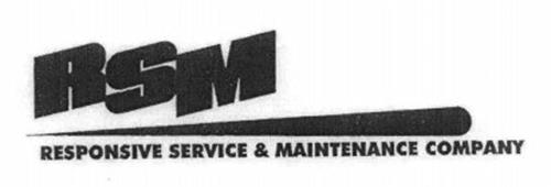 RSM RESPONSIVE SERVICE & MAINTENANCE COMPANY